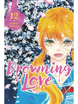 cover image of Drowning Love, Volume 12